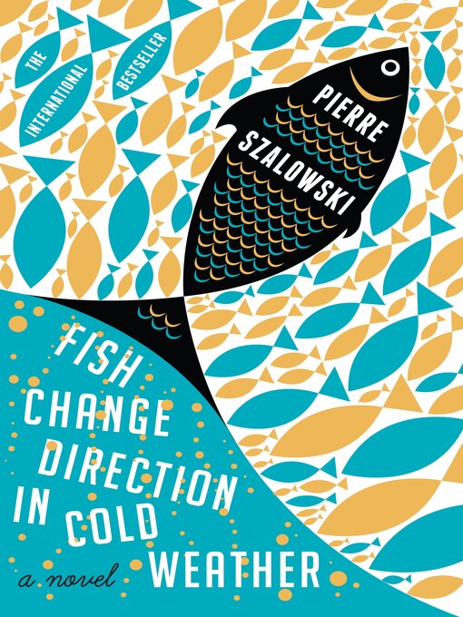 Title details for Fish Change Direction in Cold Weather by Pierre Szalowski - Wait list